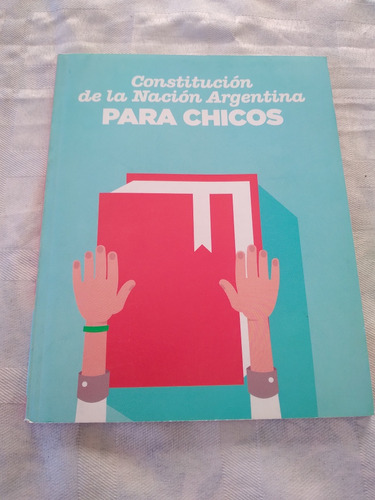 Constitución De La Nación Argentina Para Chicos