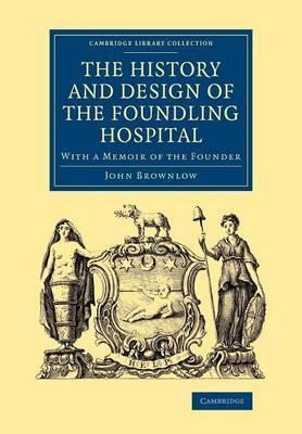 Libro The History And Design Of The Foundling Hospital : ...