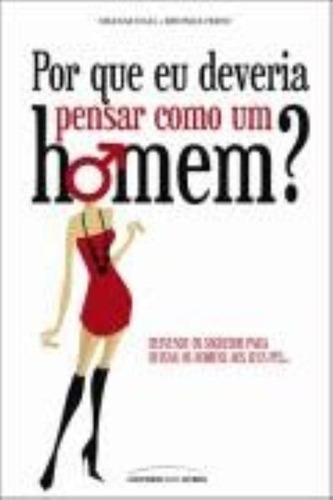Por Que Eu Deveria Pensar Como Homem, De Shanae Hall., Vol. N/a. Editora Universo Dos Livros, Capa Mole Em Português, 2021