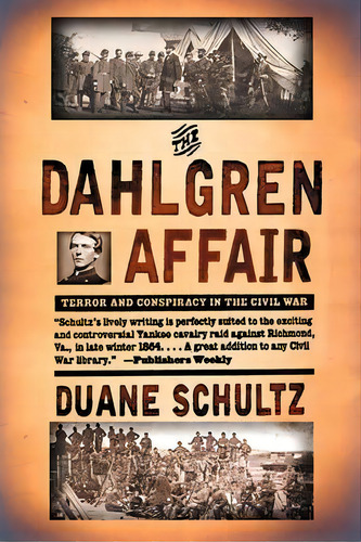 The Dahlgren Affair, De Duane Schultz. Editorial Ww Norton Co, Tapa Blanda En Inglés