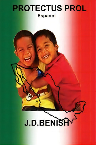 Protectus Prol : Spanish, De James Benish. Editorial Codefore Publications, Tapa Blanda En Español