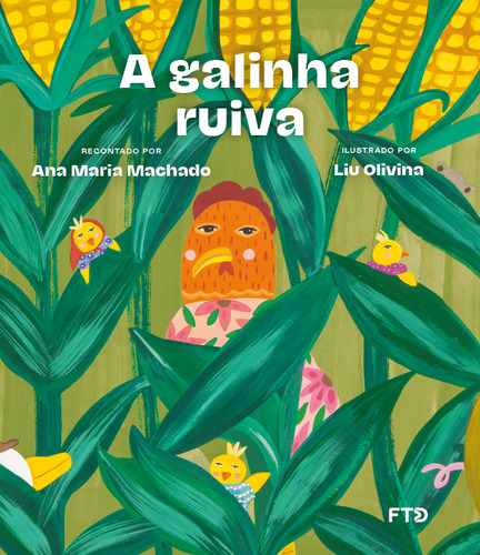 A Galinha Ruiva - Ana Maria Machado / Cód. Ftd 9010399000085