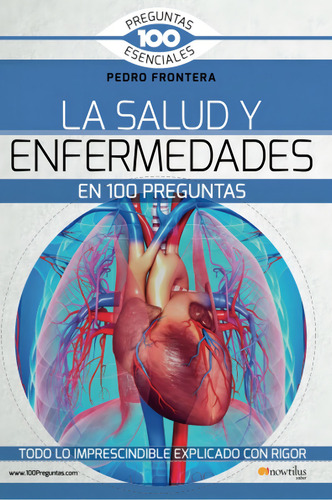 La Salud Y Enfermedades En 100 Preguntas, De Frontera,pedro. Editorial Nowtilus, Tapa Blanda En Español
