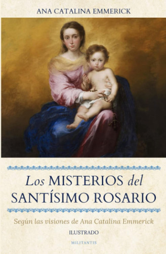 Libro: Los Misterios Del Santísimo Rosario - Tapa Blanda