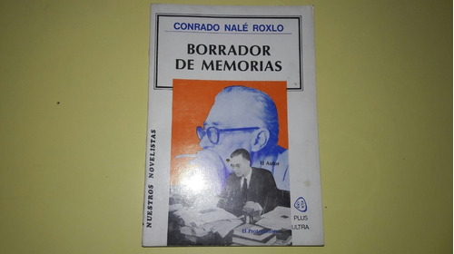 Borrador De Memorias - Conrado Nale Roxlo