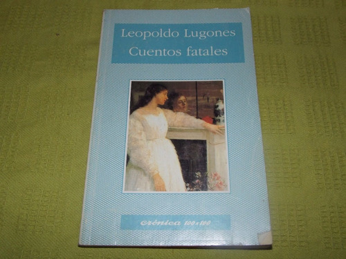 Cuentos Fatales - Leopoldo Lugones - Crónica
