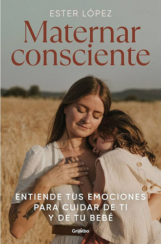 Maternar Consciente - Ester López Turrillo