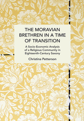 Libro The Moravian Brethren In A Time Of Transition: A So...