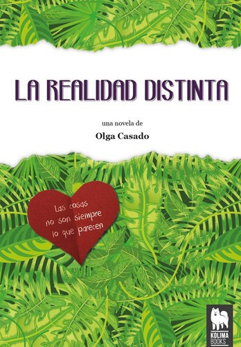 La Realidad Distinta - Olga Casado, de Olga Casado. Editorial KOLIMA en español
