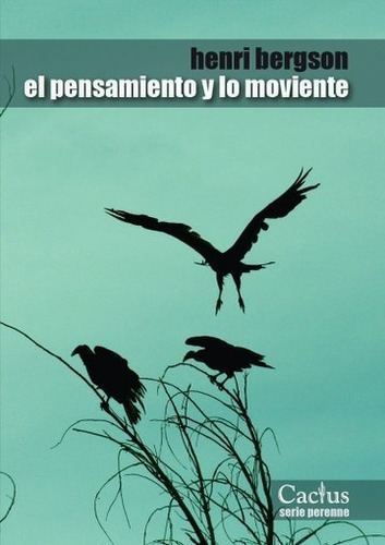 Pensamiento Y Lo Moviente - Henri Bergson