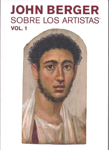 Sobre Los Artistas Vol. 1 - John Berger