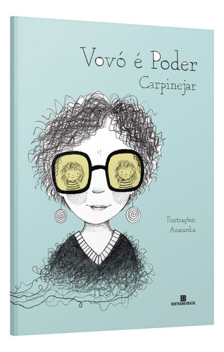 Vovó É Poder, De Carpinejar. Editora Bertrand Brasil, Capa Mole Em Português, 2022