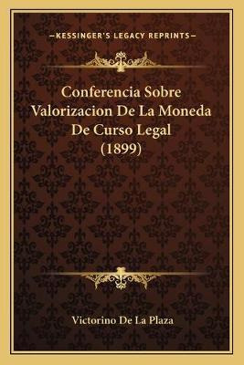 Libro Conferencia Sobre Valorizacion De La Moneda De Curs...