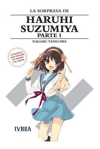 Novela 10: La Sorpresa De Haruhi Suzumiya - Parte 1 - Nagaru