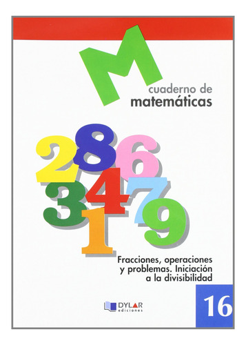 Libro Matematicas  16 - Fracciones, Operaciones Y Problemas.