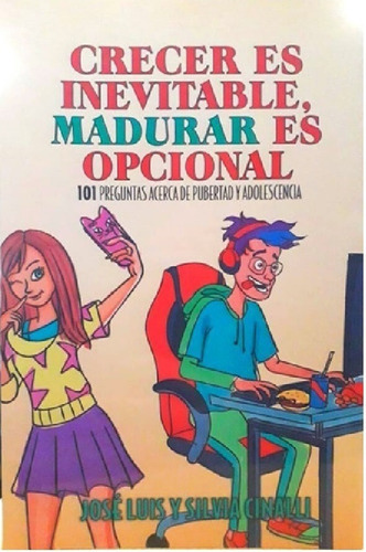 Crecer Es Inevitable Madurar Es Opcional - Cinalli 