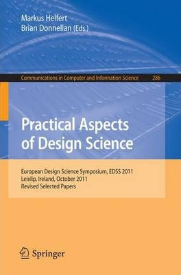 Libro Practical Aspects Of Design Science : European Desi...