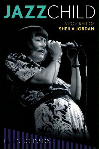 Jazz Child, De Ellen Johnson. Editorial Rowman Littlefield, Tapa Blanda En Inglés