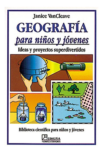 Libro Geografía Para Niños Y Jóvenes De Janice Van Cleave Li