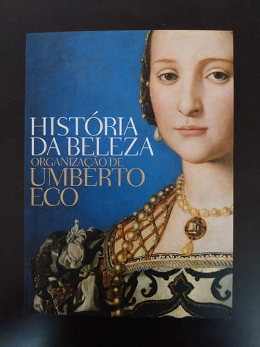 Livro História Da Beleza Organização De Umberto Eco