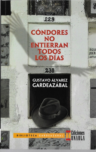 Cóndores No Entierran Todos Los Días - Gustavo Álvarez Garde