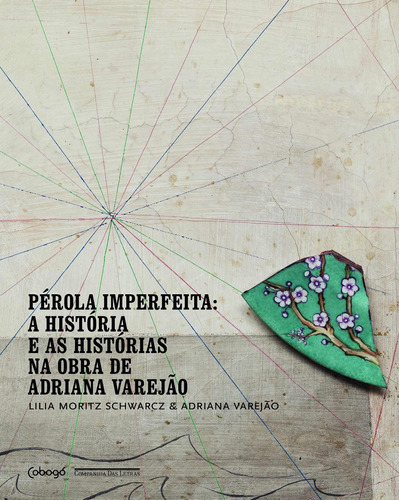 Pérola imperfeita, de Schwarcz, Lilia Moritz. Editora de livros Cobogó LTDA,Editora Schwarcz SA,Editora de livros Cobogó LTDA, capa dura em português, 2014