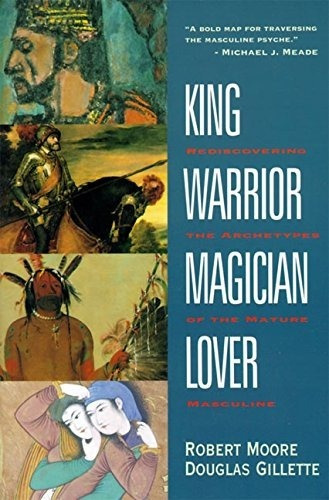 Book : King, Warrior, Magician, Lover: Rediscovering The