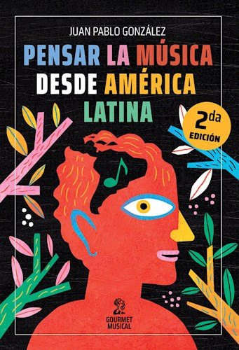 Libro Pensar La Musica Desde Amrica Latina (ed 2021) De Juan