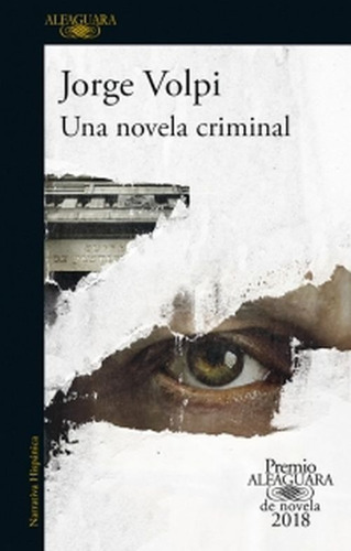 Una Novela Criminal - Jorge Volpi - Premio Alfaguara 2018