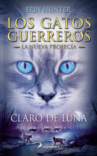 Claro De Luna (gatos Guerreros | Nueva Profecía 2) -   - *