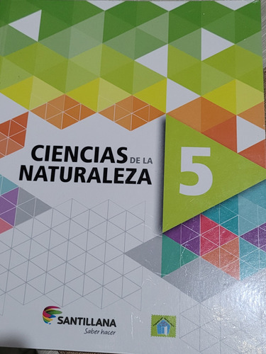 Libro Ciencias De La Naturaleza 5. Santillana. Saber Hacer