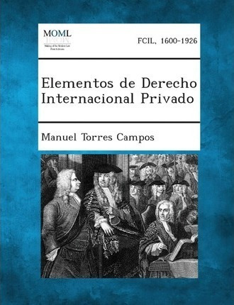 Elementos De Derecho Internacional Privado - Manuel Torre...
