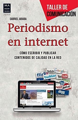 Periodismo En Internet - Gabriel Jaraba - Manontroppo