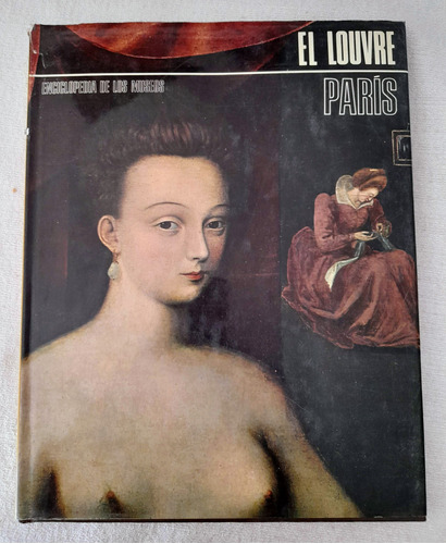 Enciclopedia De Los Museos - El Louvre Paris - Argos