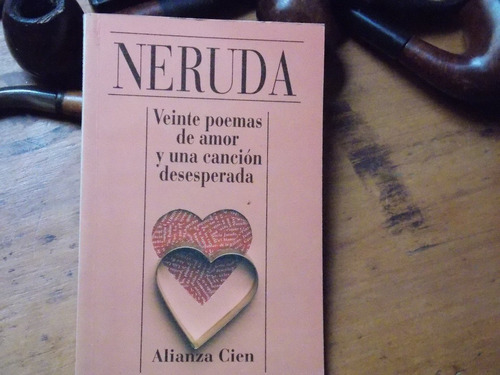 Neruda - Veinte Poemas De Amor Y 1 Canción Desesperada