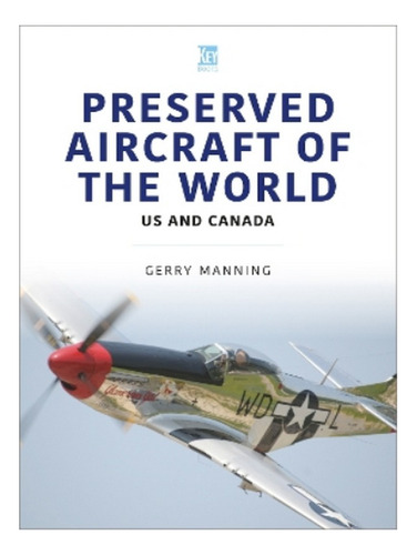 Preserved Aircraft Of The World - Gerry Manning. Eb17