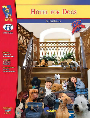 Hotel For Dogs By Lois Duncan, Novel Study: Grades 4-6, De Reed, Nat. Editorial On The Mark Pr, Tapa Blanda En Inglés