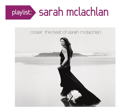 Cd: Lista De Reproducción: Closer: Lo Mejor De Sarah Mclachl