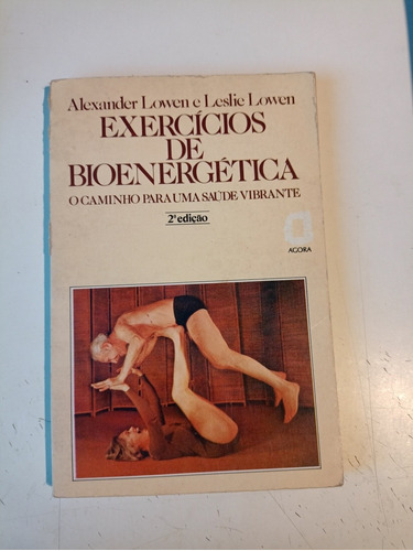 Exercicios De Bioenergética Alexander Lowen 