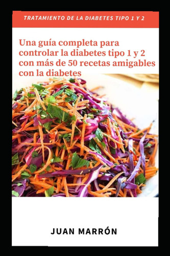 Libro: Tratamiento De La Diabetes Tipo 1 Y 2: Una Guía Compl