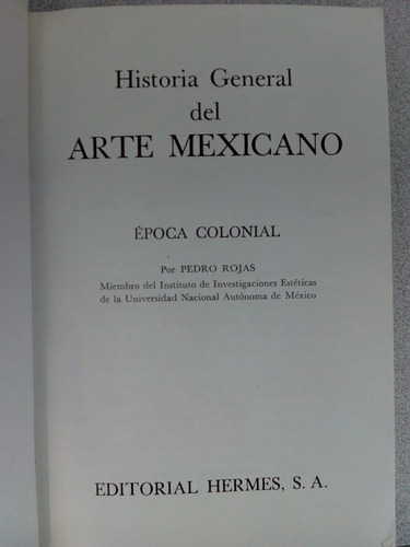 Historia General Del Arte Mexicano Época Colonial T I