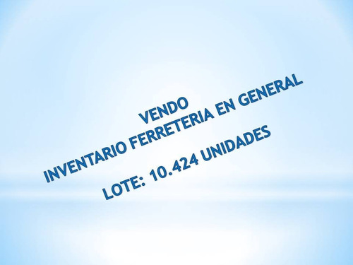 Inventario De Ferretería En General