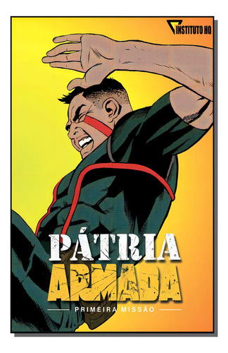 Patria Armada - Primeira Missao, De Junior, Klebs. Editora Ihq Editora Em Português