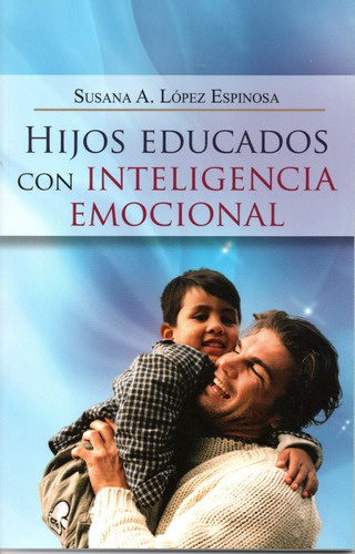 Hijos Educados Con Inteligencia Emocional Editorial Emu