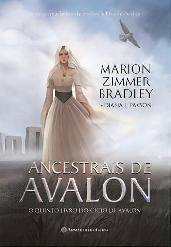 Ancestrais de Avalon: As origens atlantes da poderosa ilha de Avalon, de Bradley Zimmer. Editora Planeta Minotauro, capa dura, edição 1 em português, 2023