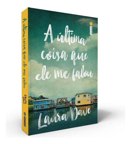 A última coisa que ele me falou, de Dave, Laura. Editorial Editora Intrínseca Ltda.,Simon & Schuster, tapa mole en português, 2022