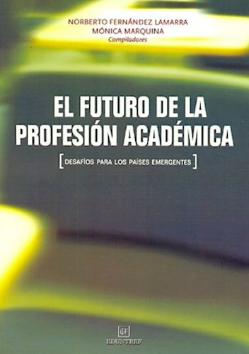 Libro El Futuro De La Profesion Academica De Norberto Fernan