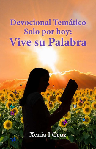 Devocional Temático Solo Por Hoy:vive Su Palabra - Xenia...