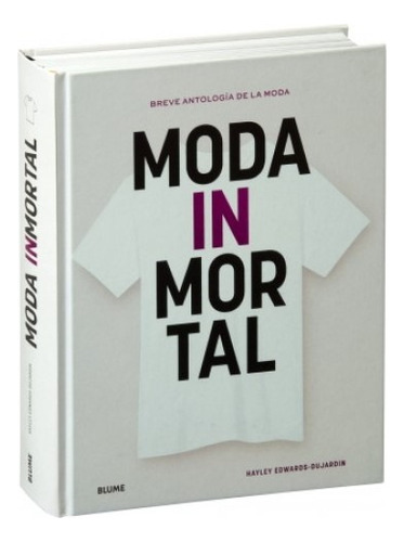 Moda Inmortal, De Hayley Edwards-dujardin. Editorial Blume, Tapa Dura, Edición Primera En Español, 2024