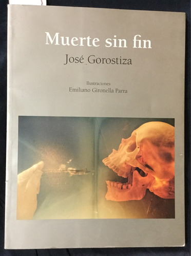 Muerte Sin Fin José Gorostiza Emiliano Gironella. Ilustrado